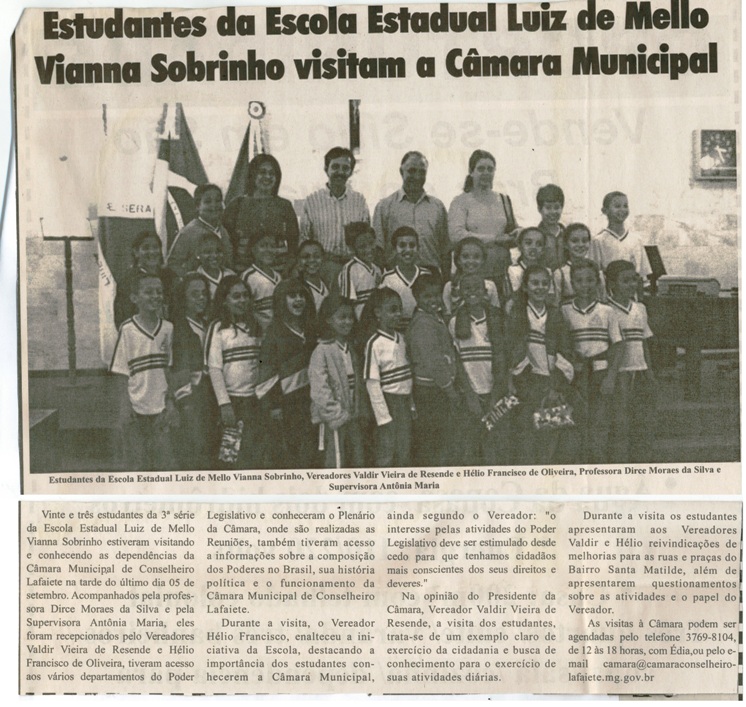 Estudantes da Escola Estadual Luiz de Mello Vianna Sobrinho visitam a Câmara Municipal. Jornal O Dossiê, Conselheiro Lafaiete, 15 set. 2007, 170ª ed., p. 14.
