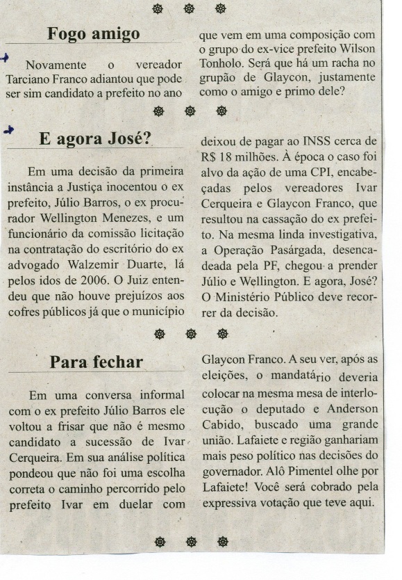 Fogo amigo ; E agora José; Para fechar. Correio de Minas, Conselheiro Lafaiete, Sem Censura, 418ª ed. ano XIII, p .3.