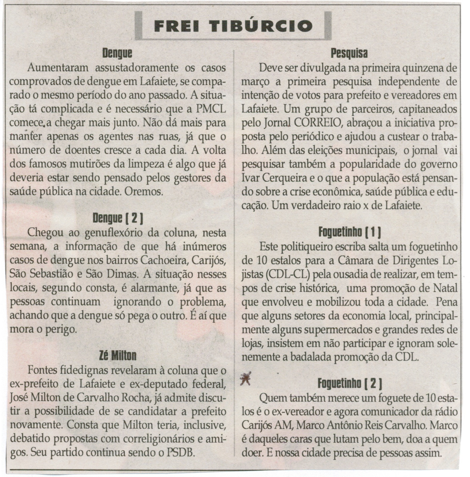 Pesquisa; Foguetinho. Jornal Correio da Cidade, Conselheiro Lafaiete, 06 a 12 fev. 2016, 1303ª ed. , Caderno Opinião, Frei Tibúrcio., p. 8.