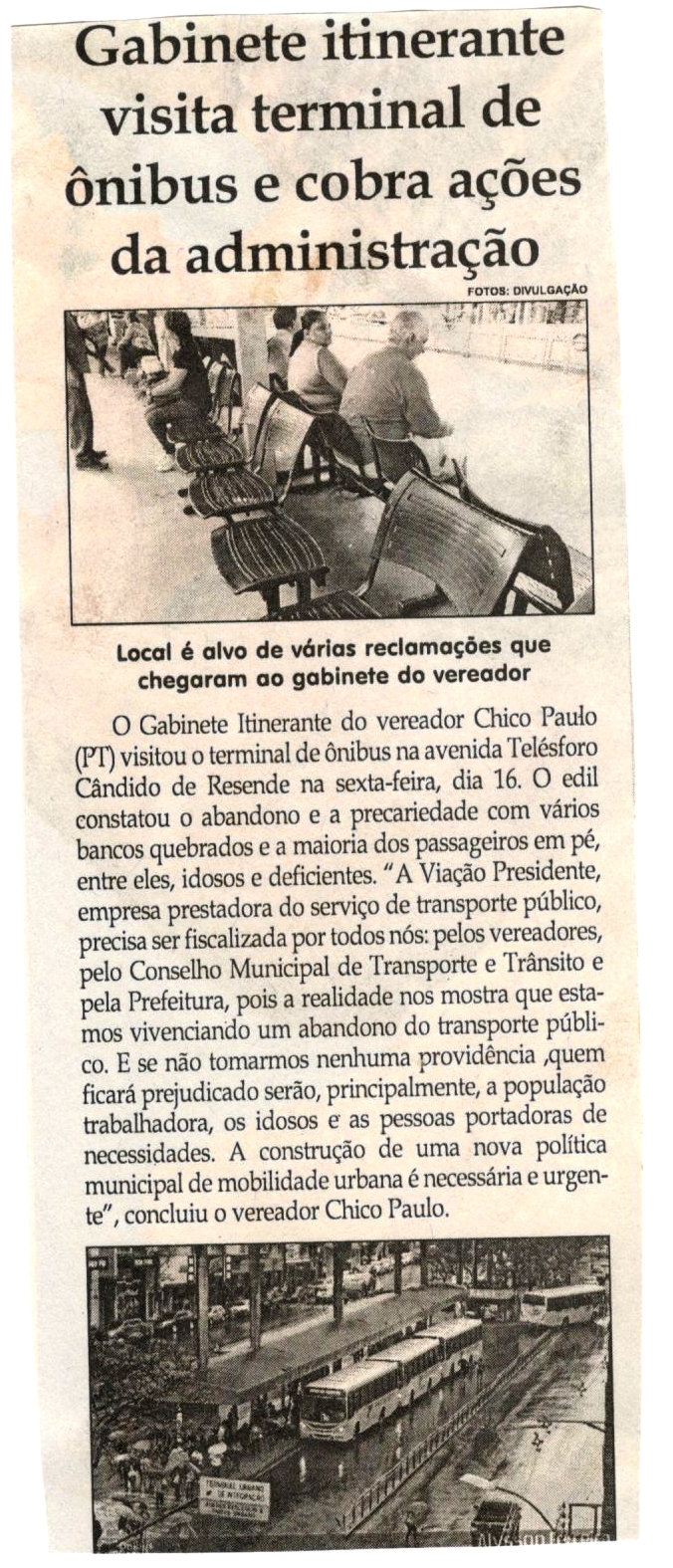 Gabinete itinerante visita terminal de ônibus e cobra ações da administração. Jornal Correio da Cidade, 03 mar. 2018 a 09 mar. 2018, Conselheiro Lafaiete, 1411ª ed., Caderno Político, p. 6.