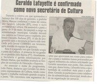 Geraldo Lafayette é confirmado como novo secretário de Cultura. Jornal Correio da Cidade, Conselheiro Lafaiete, 22 abr. 2017 a 28 abr. 2017, 1366ª ed., Caderno Política,p. 6.