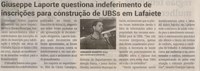 Giuseppe Laporte questiona indeferimento de inscrições para construção de UBSs em Lafaiete. Jornal Correio da Cidade, Conselheiro Lafaiete de 18 a 24 de nov. de 2023, 1706ª ed., Política, p. 02.