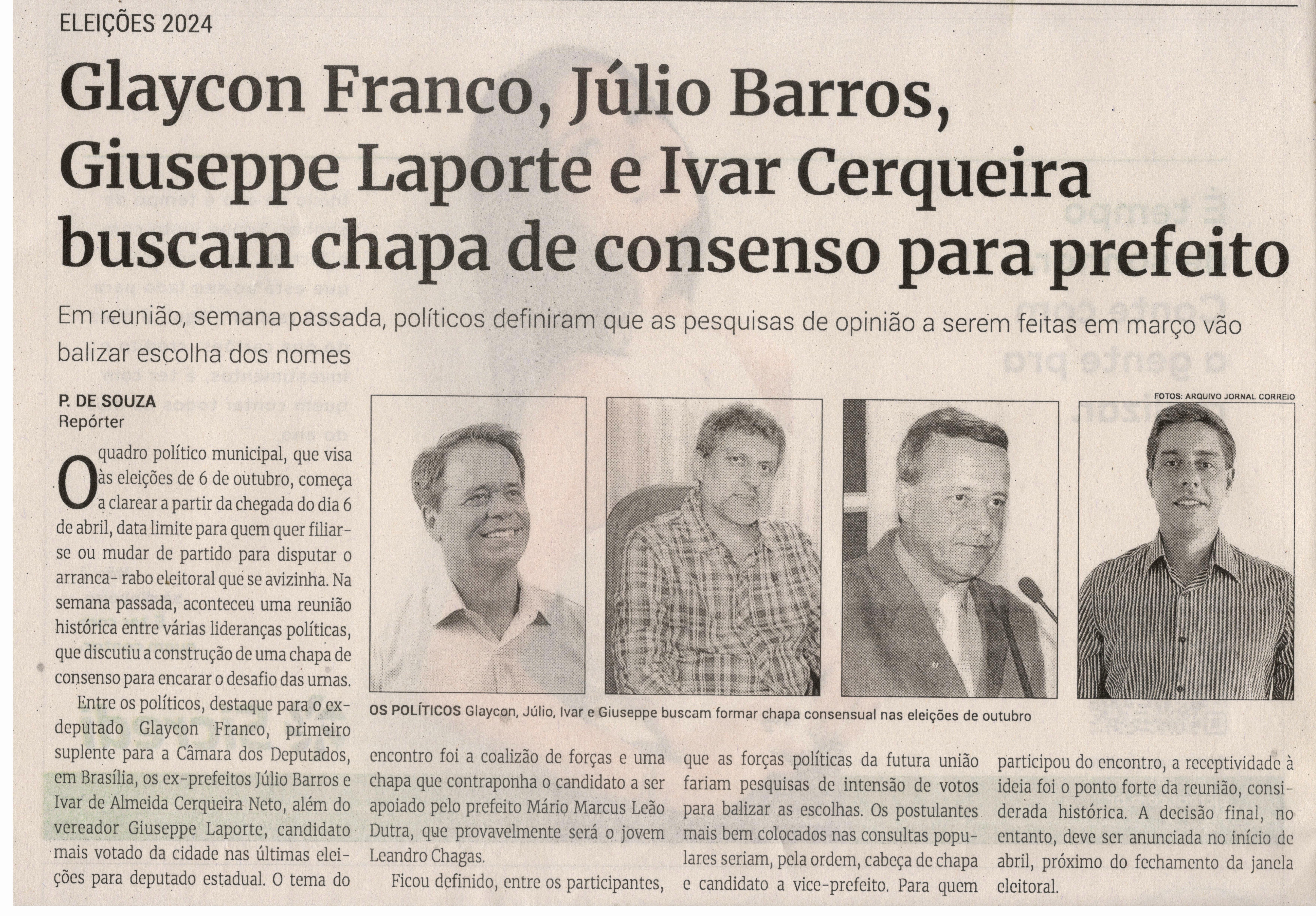 Glaycon Franco, Júlio Barros, Giuseppe Laporte e Ivar Cerqueira buscam chapa de consenso para prefeito. Glaycon Franco, Júlio Barros, Giuseppe Laporte.. . Jornal Correio da Cidade, Conselheiro Lafaiete de 16 a 22 de mar. de 2024, 1722ª ed., Opinião, p. 06.