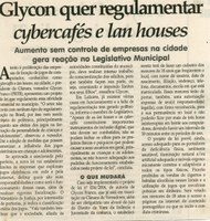 Glycon quer regulamentar cybercafés e lan houses: aumento sem controle de empresas na cidade gera reação no Legislativo Municipal. Jornal Correio da Cidade, Conselheiro Lafaiete, 20 mai. 2006, 804ª ed., p. 09.