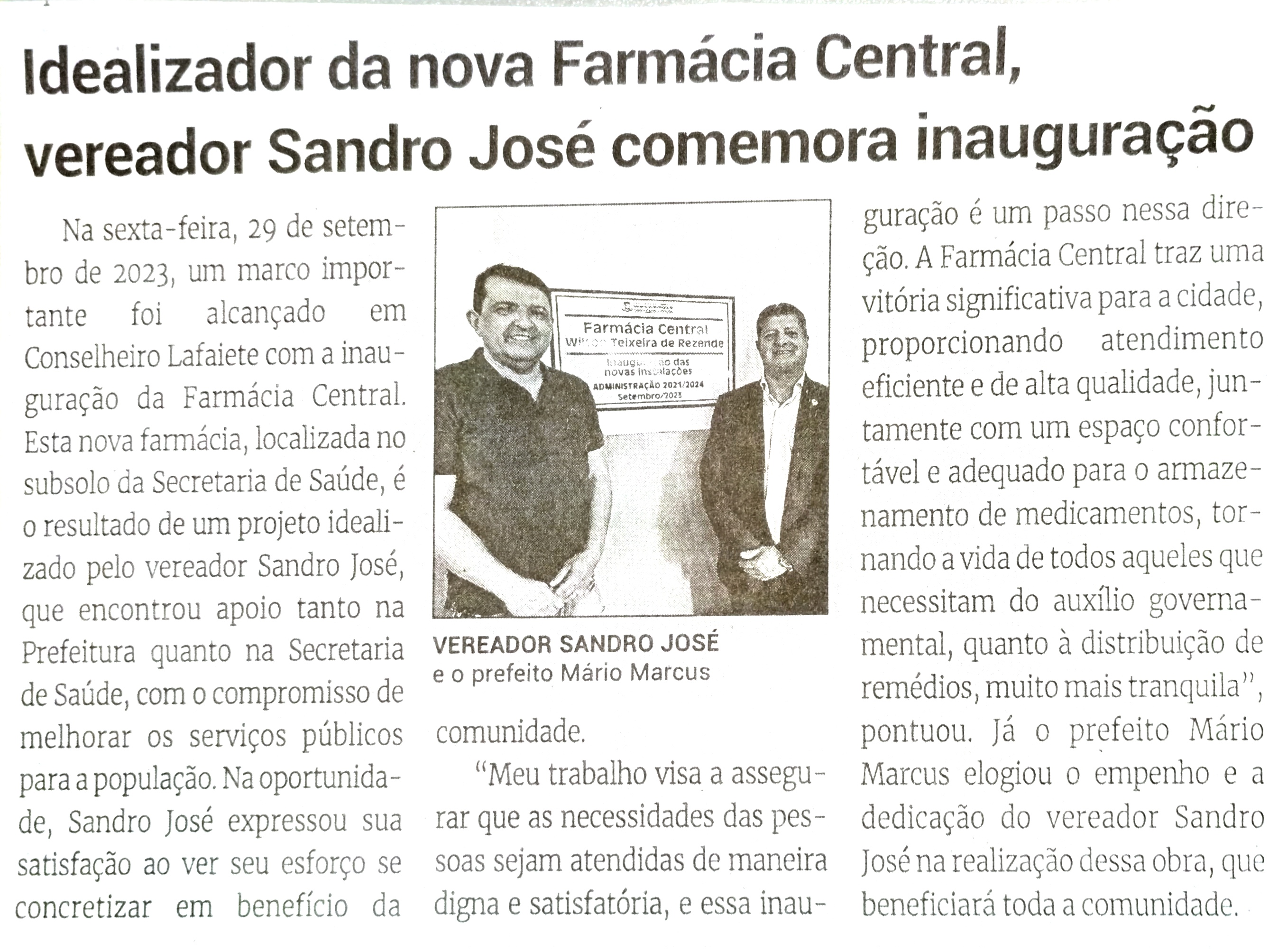 Idealizador da nova Farmácia Central, Vereador Sandro José comemora inauguração. Jornal Correio da Cidade, Conselheiro Lafaiete de 07 a 13 de out. de 2023, 1700ª ed., Política, p. 04.