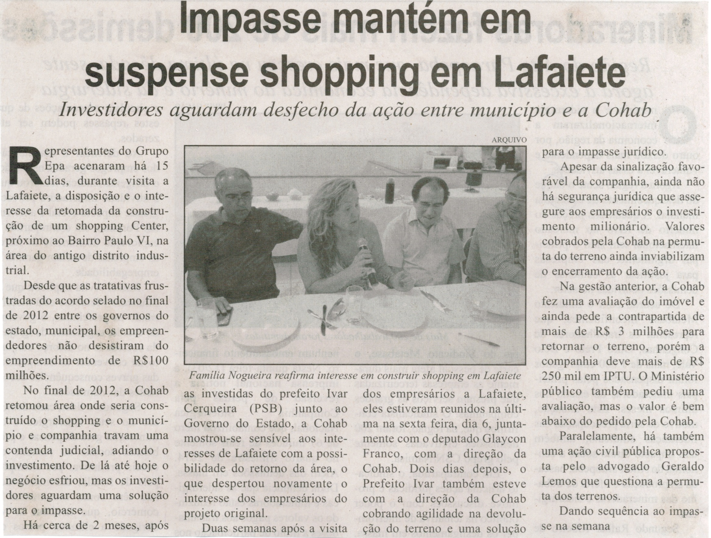 Impasse mantém em suspense shopping em Lafaiete: investidores aguardam desfecho da ação entre município e COHAB. Correio de Minas, Conselheiro Lafaiete, 14 mar. 2015, p. 05.