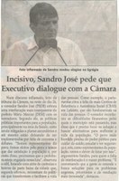 Incisivo, Sandro José pede que Executivo dialogue com a Câmara. Jornal Correio da Cidade, 30 mar. 2019 a 05 abr. 2019. 1467ª ed., Caderno Política, p. 6.