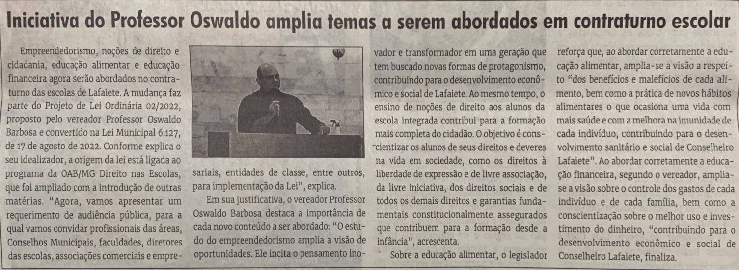 Iniciativa de Professor Oswaldo amplia temas a serem abordados em contraturno escolar. Jornal Correio da Cidade, Conselheiro Lafaiete, 10 de set. de 2022, 1644ª ed., Caderno Política, p. 4.