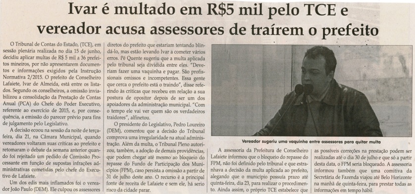 Ivar é multado em R$5 mil pelo TCE e vereador acusa assessores de traírem o prefeito. Jornal Correio da Cidade, Conselheiro Lafaiete, 25 jun. a 1º de jul. 2016, 1323ª ed., Caderno Política, p. 6.