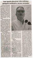 Ivar queria devolver três milhões porque é ordinário,acusa vereador. Jornal Expressão Regional, Conselheiro Lafaiete. 22 jan. 2017 a 28 jan. 2017, 459xªed., p. 5.