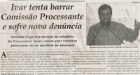Ivar tenta barrar Comissão Processante  e sofre nova denúncia. Jornal Correio da Cidade, Conselheiro lafaiete, 26 mar. a 1º abr., 1310ª ed., Caderno Política, p. 6. 