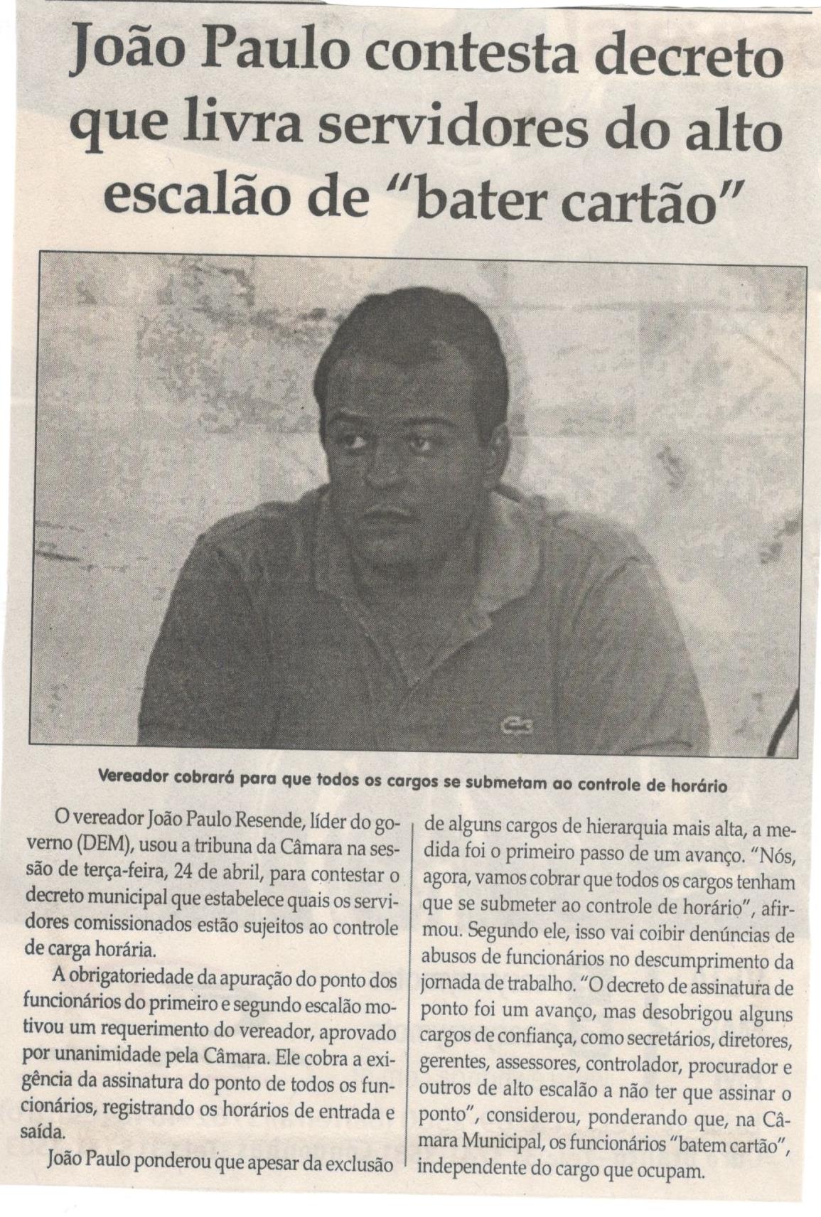 João Paulo contesta decreto que livra servidores do alto escalão de "bater cartão". Jornal Correio da Cidade, Conselheiro Lafaiete ,05 mai. 2018 a 11 mai. 2018, 1420ª ed., Caderno Política, p. 4.