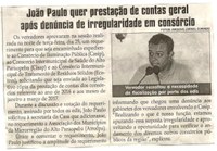 João Paulo quer prestação de contas geral após denúncia de irregularidade em consórcio . Jornal Correio da Cidade, Conselheiro Lafaiete, 29 abr. 2017 a 05 mai. 2017, 1367ª ed., Caderno Política,p.6.