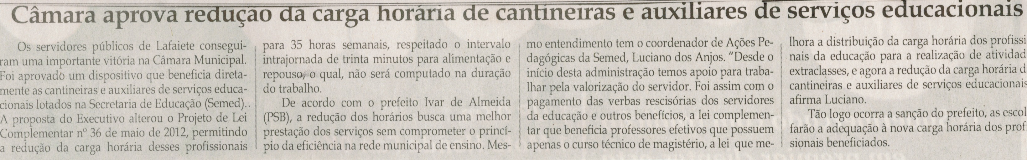 Câmara aprova redução da carga horária de cantineiras e auxiliares de serviços educacionais. Jornal Correio da Cidade, Conselheiro Lafaiete, 12 dez. 2014, p. 6.