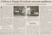  Críticas à Viação Presidente marcam audiência: aumento da passagem continua indefinido e empresa alega que vem lutando com dificuldade. Jornal Correio da Cidade, Conselheiro Lafaiete, 14 fev. 2015, p. 6.