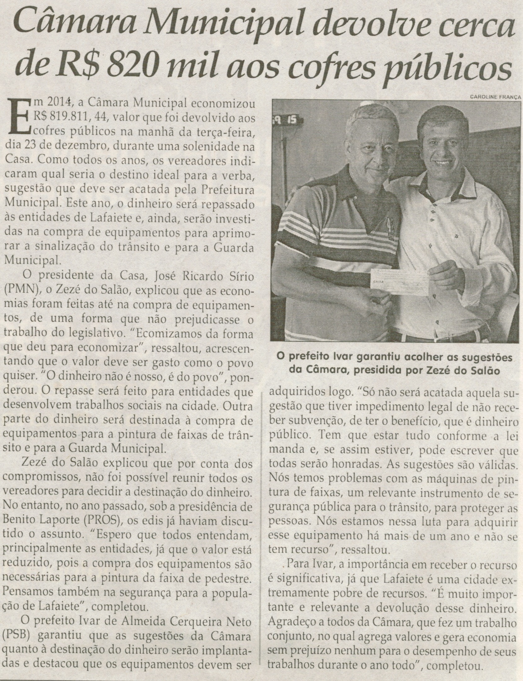 Câmara Municipal devolve cerca de R$ 820 mil aos cofres públicos. Jornal Correio da Cidade. Conselheiro Lafaiete, 09 jan. 2015, p. 4.