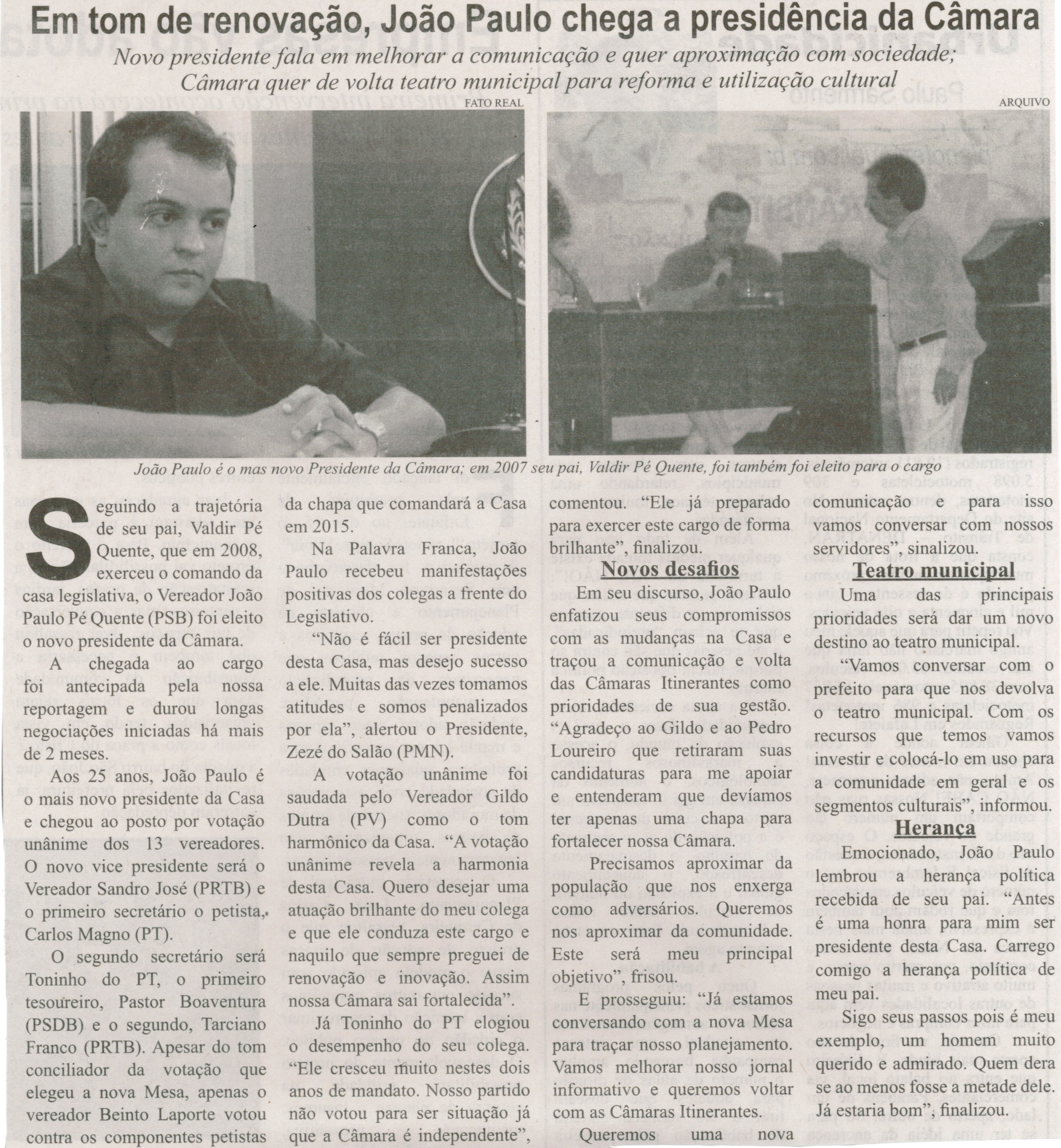 Em tom de renovação, João Paulo chega a presidência da Câmara: novo presidente fala em melhorar a comunicação e quer aproximação com sociedade: Câmara quer de volta teatro municipal... . Correio de Minas. Conselheiro Lafaiete, 18 dez. 2014, p. 3.
