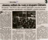 Jovens voltam às ruas e ocupam Câmara: movimento "Vem para a Rua Lafaiete" quer ações concretas do poder público e interferir nas decisões caso contrário voltarão a protestar . Correio de Minas, Conselheiro Lafaiete, 06 jul. 2013, p. 03.