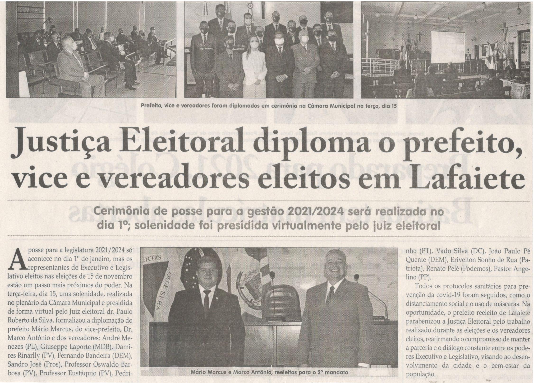 JUSTIÇA Eleitoral diploma o prefeito, vice e vereadores eleitos em Lafaiete. Jornal Correio da Cidade, Conselheiro Lafaiete, 19 a 25 de dezembro de 2020, 1556ª ed., Caderno Política, 2020, p.3.