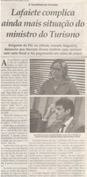 Lafaiete complica ainda mais situação do ministro do Turismo. Jornal Correio da Cidade, 12 out. a 18 out 1495ª ed., Caderno Política, p. 4.