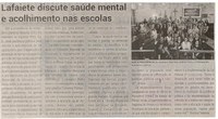 Lafaiete discute saúde mental e acolhimento nas escolas. Jornal Correio da Cidade, Conselheiro Lafaiete de 11 a 17 de nov. de 2023, 1705ª ed., Política, p. 02.