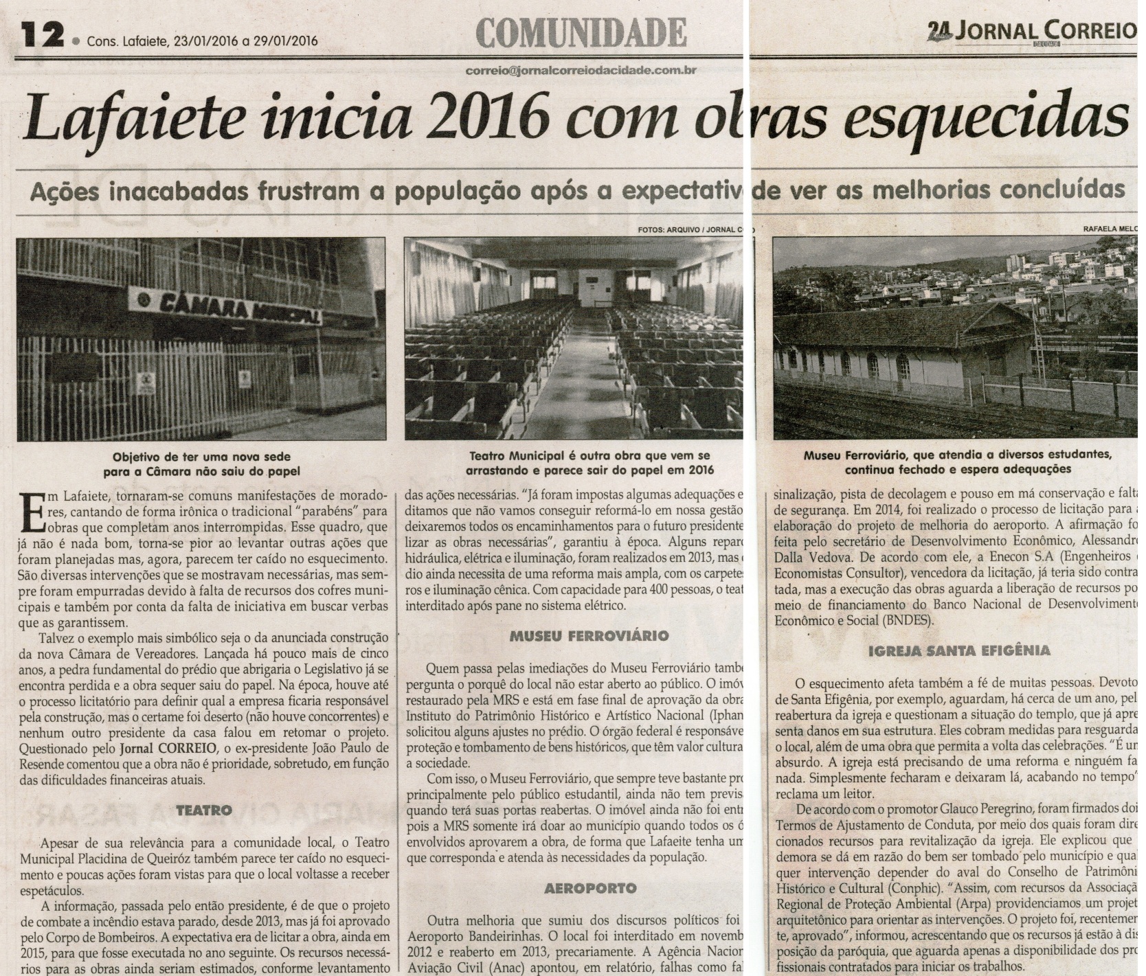 Lafaiete inicia 2016 com obras esquecidas. Jornal Correio da Cidade, Conselheiro Lafaiete, 23 a 29 jan., 1301ª ed. , Caderno Comunidade, p. 12.