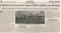 Lafaiete já soma pelo menos R$26 milhões em dívidas. Jornal Correio da Cidade, Conselheiro Lafaiete, 25 jun. a 1º jul. 2016, 1323ª ed., Caderno Política, p. 6.