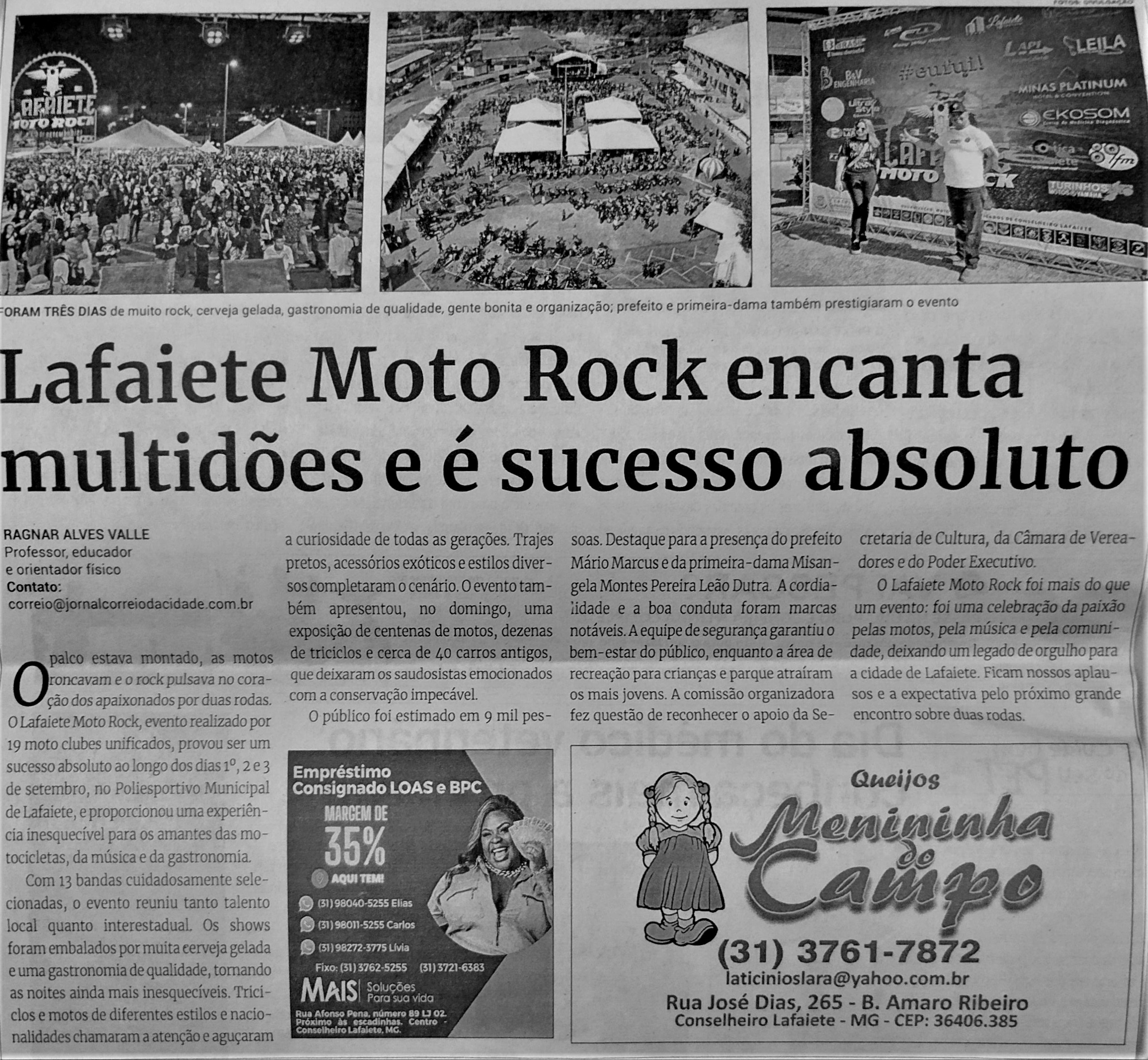 Lafaiete Moto Rock encanta multidões e é sucesso absoluto. Jornal Correio da Cidade, Conselheiro Lafaiete de 09 a 15 de set. de 2023, 1696ª ed., Esporte, p. 34.