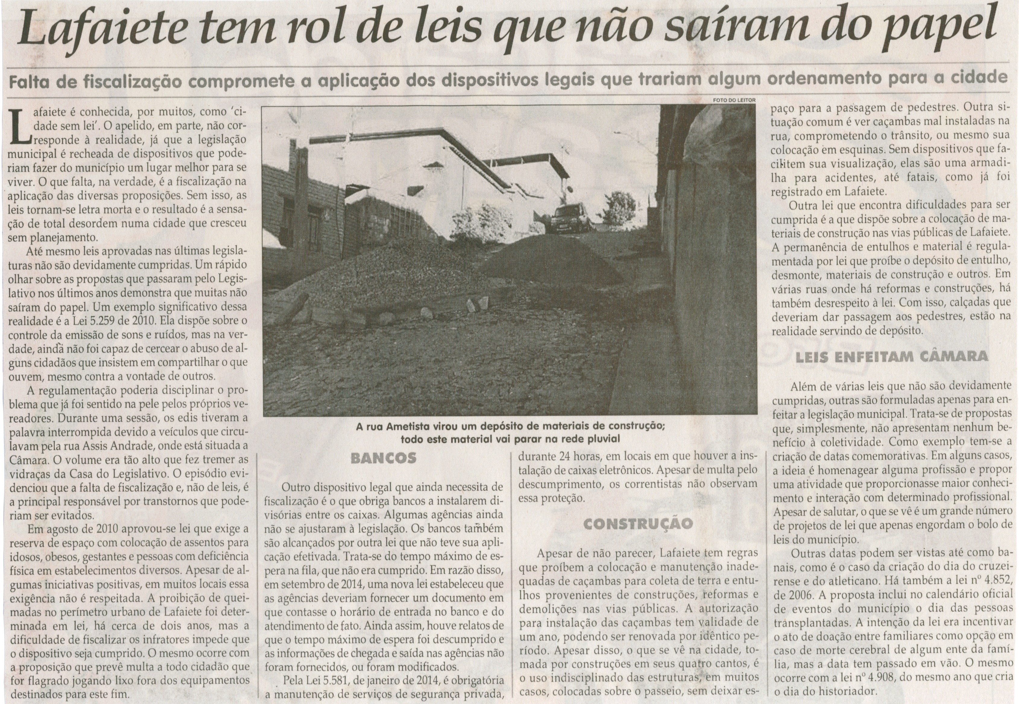 Lafaiete tem rol de leis que não saíram do papel: falta de fiscalização compromete a aplicação dos dispositivos legais que trariam algum ordenamento para a cidade. Jornal Correio da Cidade, Conselheiro Lafaiete, 21 fev. 2015, p. 04.