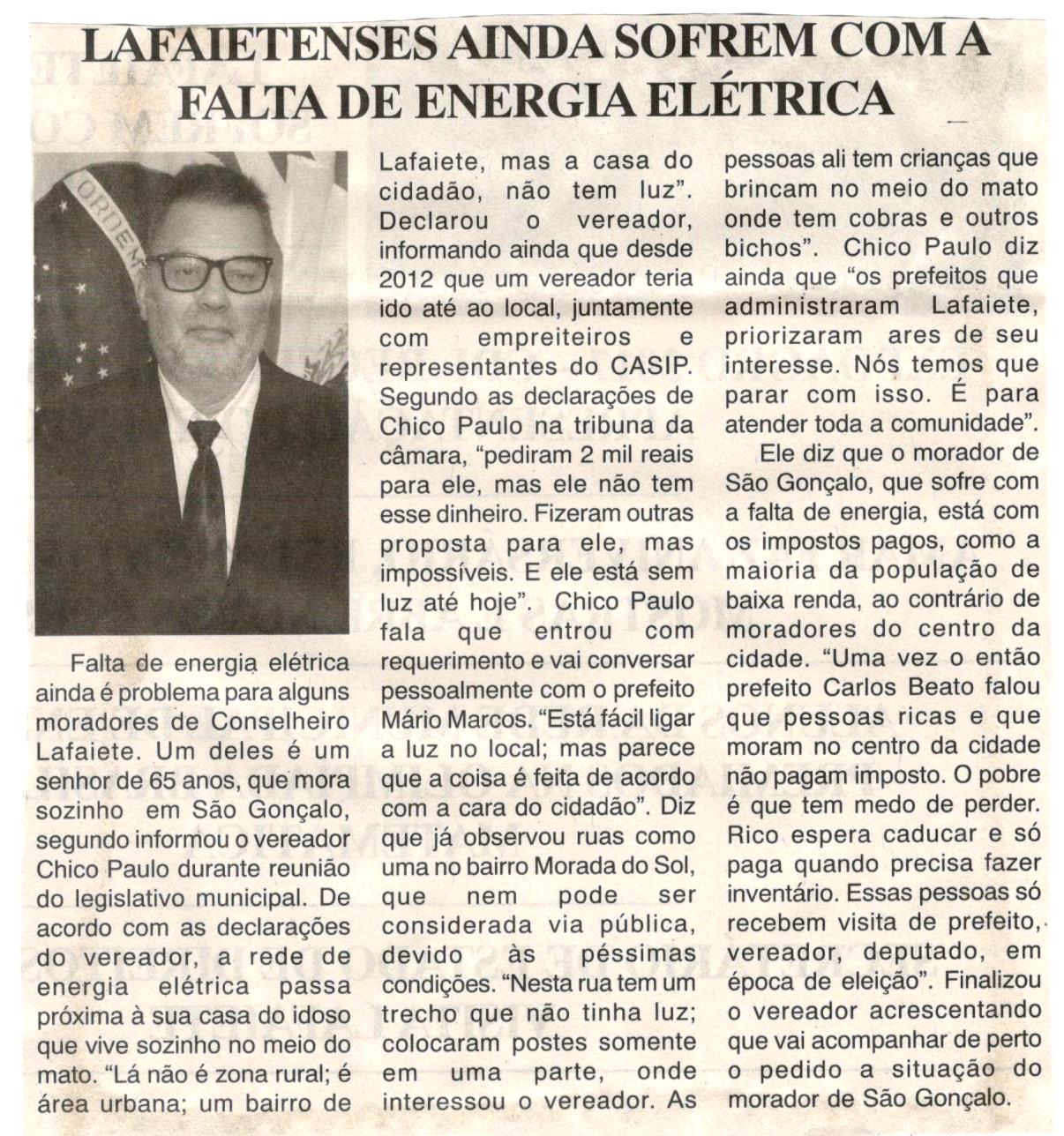 Lafaietenses ainda sofrem com a falta de energia elétrica. Jornal Nova Gazeta, Conselheiro Lafaiete, 15 jul. 2017 a 15 jul. 2017, Ano XXX, 918ª ed., Caderno Gerais,p.P2.