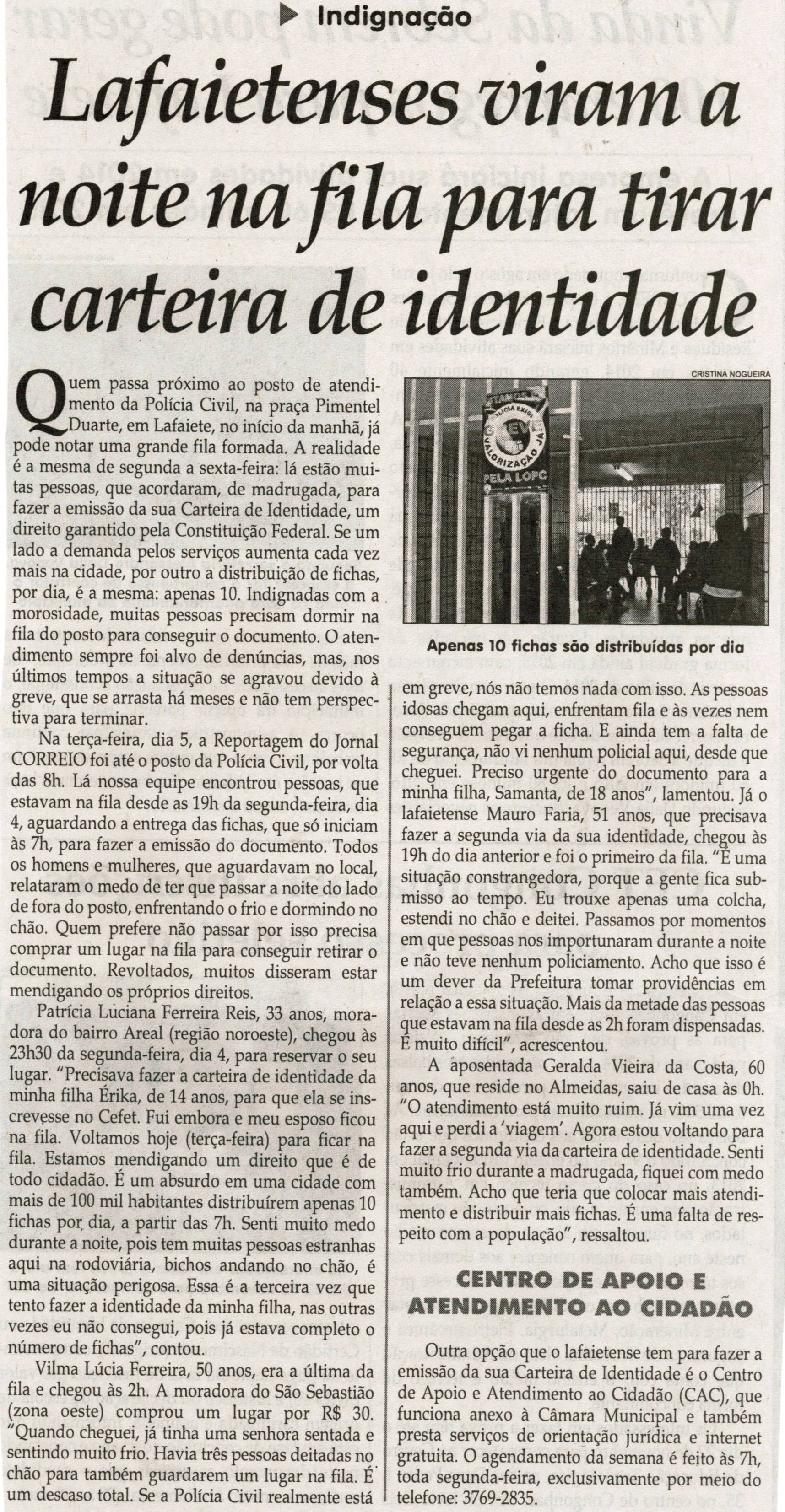 Lafaietenses viram a noite na fila para tirar carteira de identidade. Jornal Correio da Cidade, Conselheiro Lafaiete, 09 nov. 2013, p. 20.