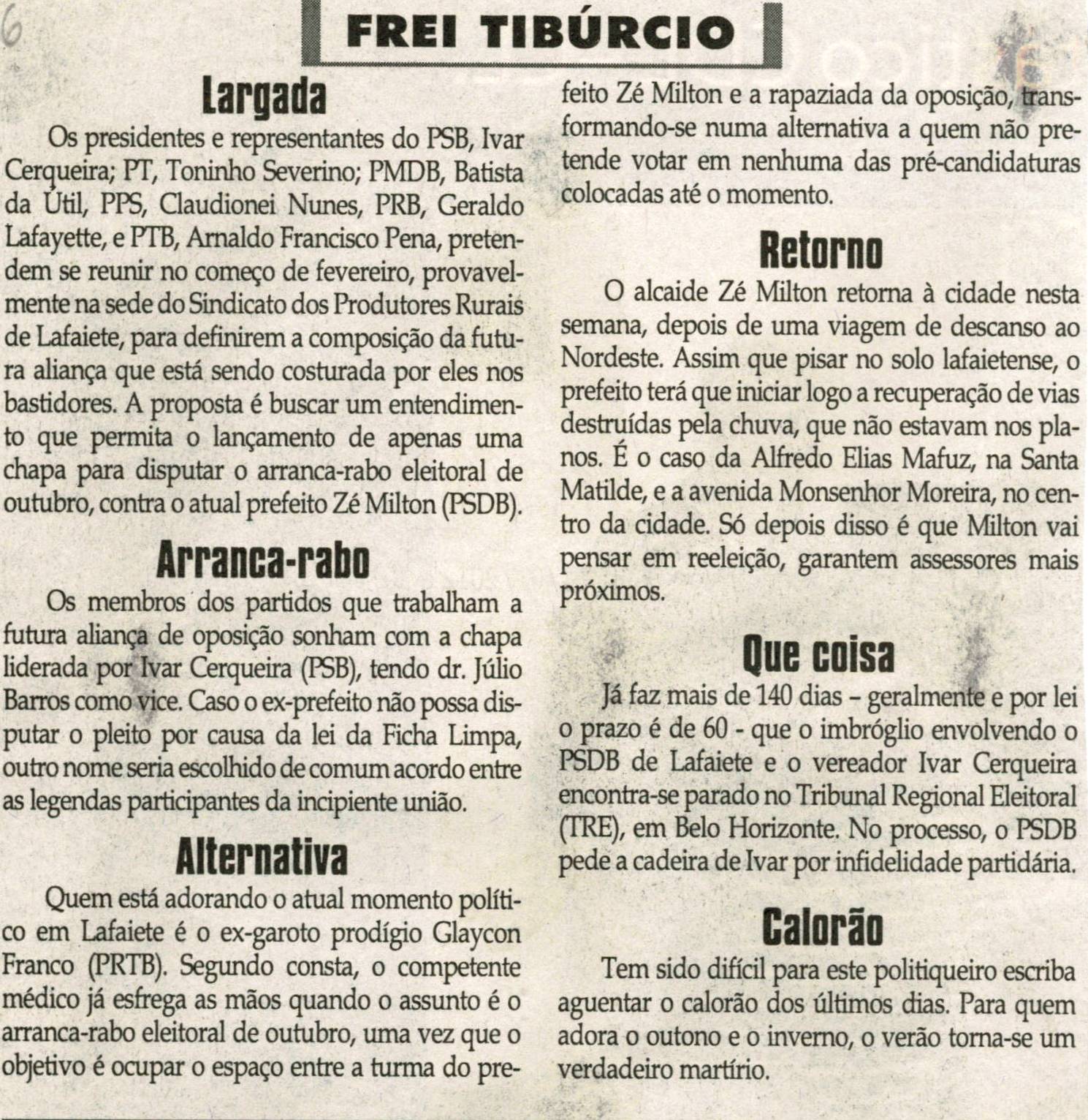 Largada. Jornal Correio da Cidade, Conselheiro Lafaiete, 25 fev. 2012,  Frei Tibúrcio, p. 06.