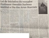 Lei de iniciativa do vereador Professor Oswaldo Barbosa institui o Dia das Artes Marciais. Jornal Correio da Cidade, Conselheiro Lafaiete, 27 de ago. de 2022, 1642ª ed., Caderno Política, p. 4.