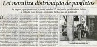 Lei moraliza distribuição de panfletos: as regras, que passaram a valer no dia 20 de junho, pretendem deixar a cidade mais limpa; empresas terão que se adequar.  Jornal Correio da Cidade, Conselheiro Lafaiete, 26 jun. 2010, p. 4.
