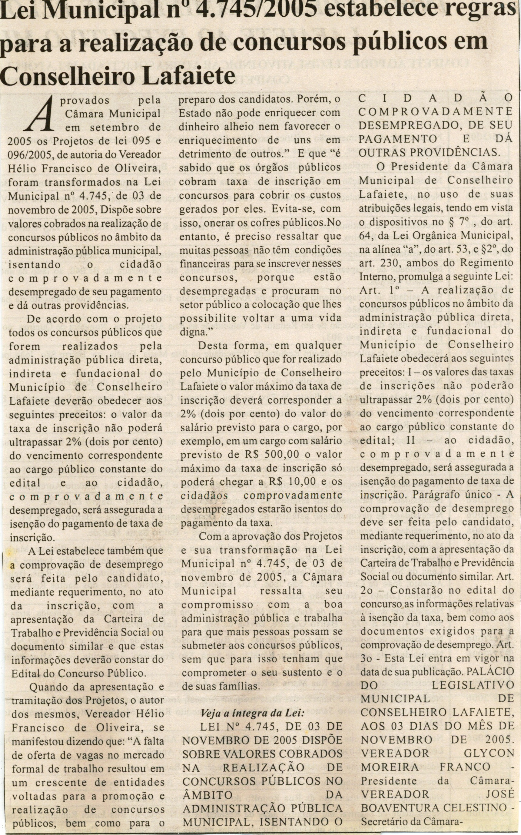 Lei Municipal nº 4.745/2005 estabelece regras para a realização de concursos públicos em Conselheiro Lafaiete. Jornal Nova Gazeta, 06 jan. 2007, 445ª ed., p. 05.