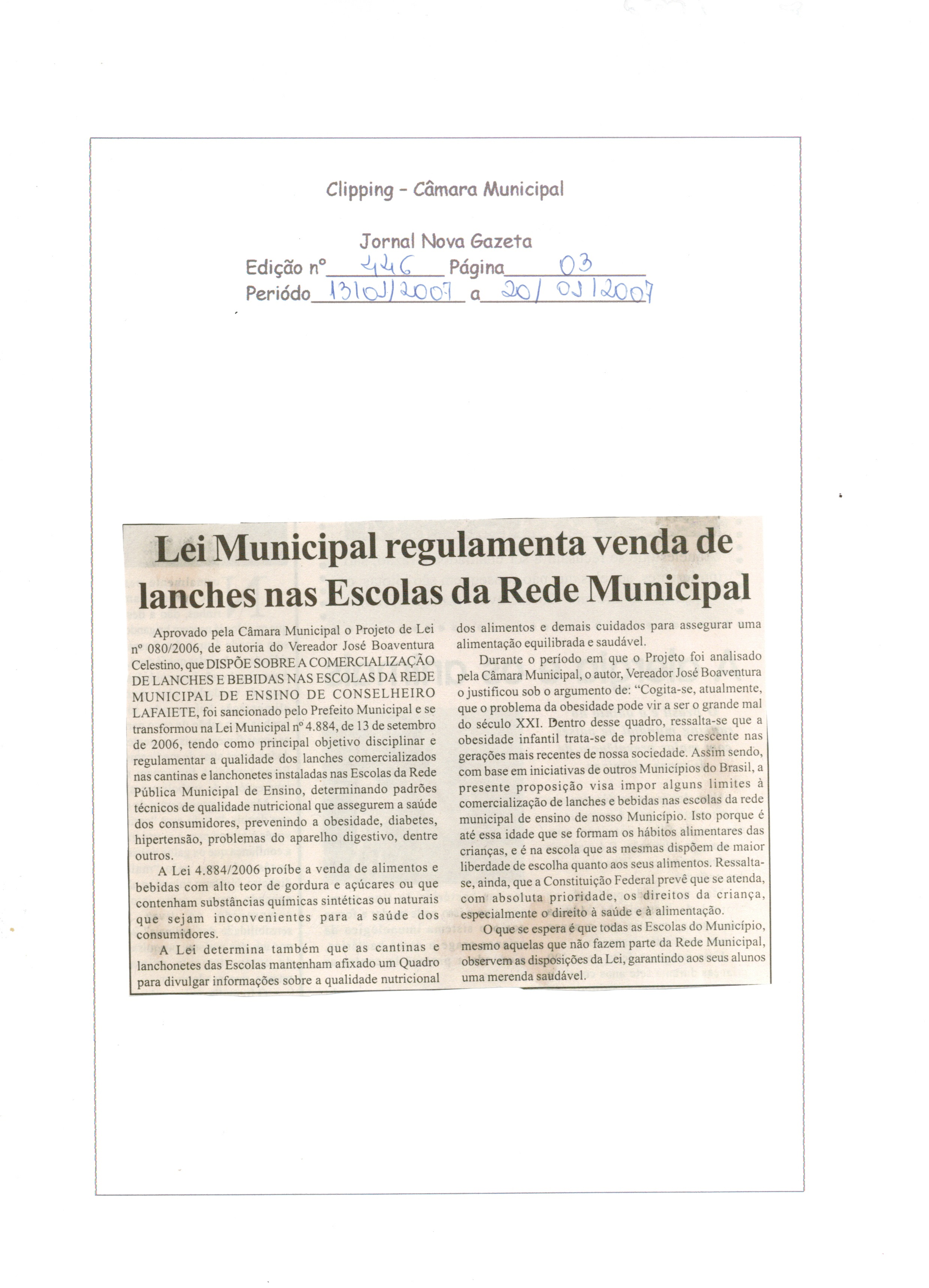 Lei Municipal regulamenta venda de lanches nas Escolas da Rede Municipal. Jornal Gazeta Mineira, Conselheiro Lafaiete, 13 jan. 2007, 446ª ed., p. 03