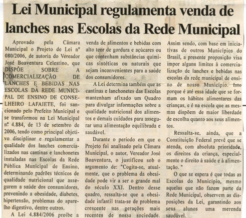  Lei Municipal regulamenta venda de lanches nas Escolas da Rede Municipal. Jornal Nova Gazeta, Conselheiro Lafaiete, 13 jan. 2007, 305ª ed., p. 02.