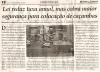 Lei reduz taxa anual, mas cobra maior segurança para colocação de caçambas. Jornal Correio da Cidade, Conselheiro Lafaiete, 11 nov. 2017 a 17 nov. 2017, 1395ª ed., Caderno Comunidade, p 12.