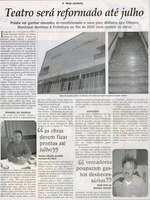Mais conforto:Teatro será reformado até julho: prédio vai ganhar elevadores e novo piso; dinheiro que Câmara Municipal devolveu à Prefeitura no fim de 2007 deve custear as obras. Jornal Correio da Cidade, Conselheiro Lafaiete, 02 fev. 2008, p. 38.