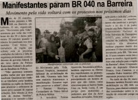 Manifestantes param BR 040 na Barreira: movimento pela vida voltará com os protestos nos próximos dias . Correio de Minas, Conselheiro Lafaiete, 01 jun. 2013, p. 06.