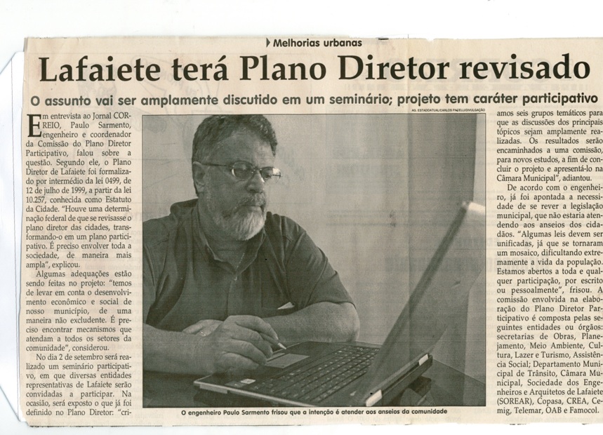 Melhorias urbanas: Lafaiete terá Plano Diretor revisado: o assunto vai ser amplamente discutido em um seminário; projeto tem caráter participativo. Jornal Correio da Cidade, Conselheiro Lafaiete, 19 ago. 2006, 817ª ed. p. 13.