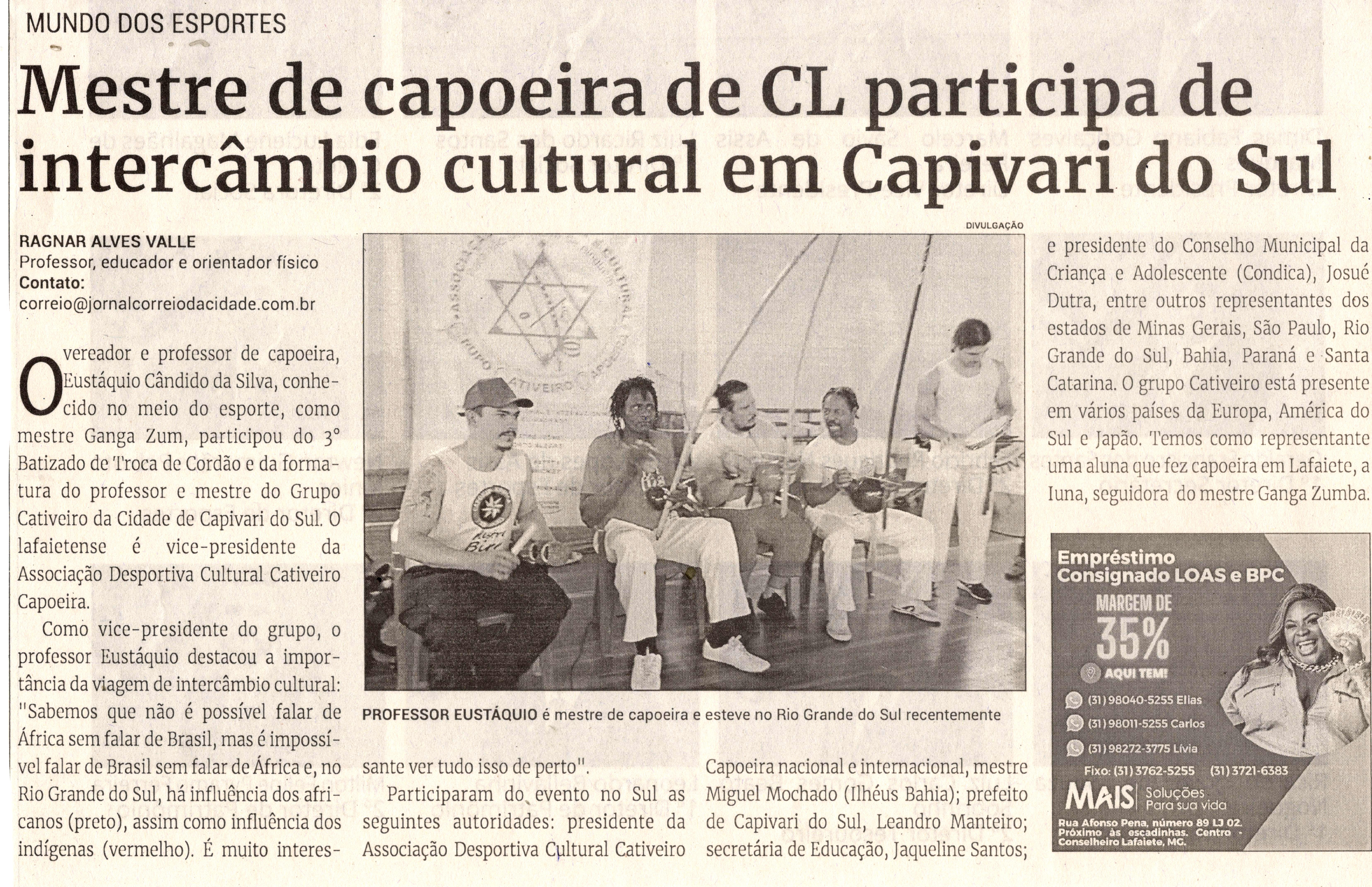 Mestre de capoeira de CL participa de intercâmbio cultural em Capivari do Sul. Jornal Correio da Cidade, Conselheiro Lafaiete de 14 a 20 de jan. de 2023, 1662ª ed. Caderno Esporte, p.33.