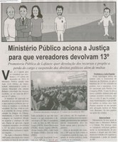 Ministério Público aciona Justiça para que vereadores devolvam 13 °: Promotoria Pública de Lafaiete quer devolução dos recursos e propõe a perda do cargo e suspensão dos direitos p... . Correio de Minas, Conselheiro Lafaiete, 29 mar. 2014, p. 2.