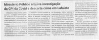 Ministério Público arquiva investigação da CPI da Covid e descarta crime em Lafaiete. Jornal Correio da Cidade, Conselheiro Lafaiete, 28 mar. a 03 abr. 2026, 1820ª ed., Política, p. 2.