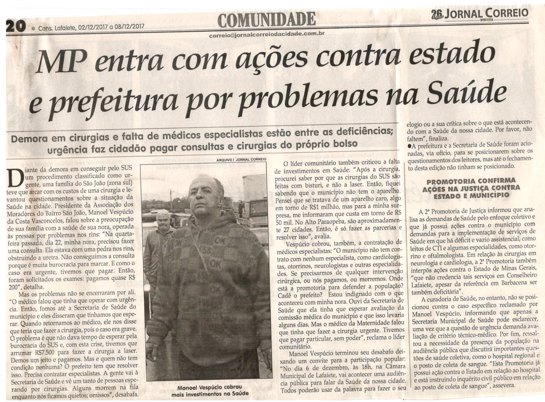 MP entra com ações contra estado e prefeitura por problemas de Saúde. Jornal Correio da Cidade, Conselheiro Lafaiete, 02 dez. 2017 a 08 dez. 2017, 1398ª ed., Caderno Comunidade, p 20.