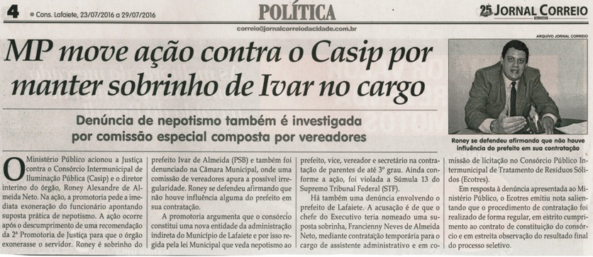 MP move ação contra o Casip por manter sobrinho de Ivar no cargo. Jornal Correio da Cidade, Conselheiro Lafaiete, 23 a 29 jul. 2016, 1327ª ed., Caderno Política, p. 4.