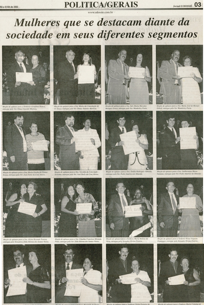Mulheres que se destacam diante da sociedade em seus diferentes segmentos. Jornal O Dossiê, Conselheiro Lafaiete,  18 mar. a 01 abr. 2002, 19ª ed., Política/Gerais,  p. 03.