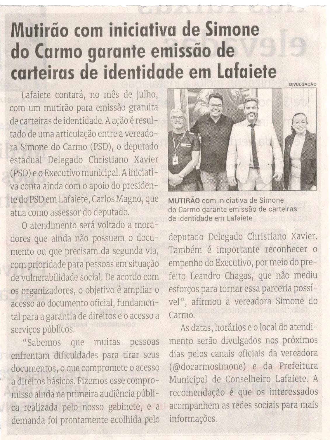 Mutirão com iniciativa de Simone do Carmo garante emissão de carteiras de identidade em Lafaiete. Jornal Correio da Cidade, Conselheiro Lafaiete, 28 jun. a 04 jul. 2025, 1786ª ed., Política, p. 2.