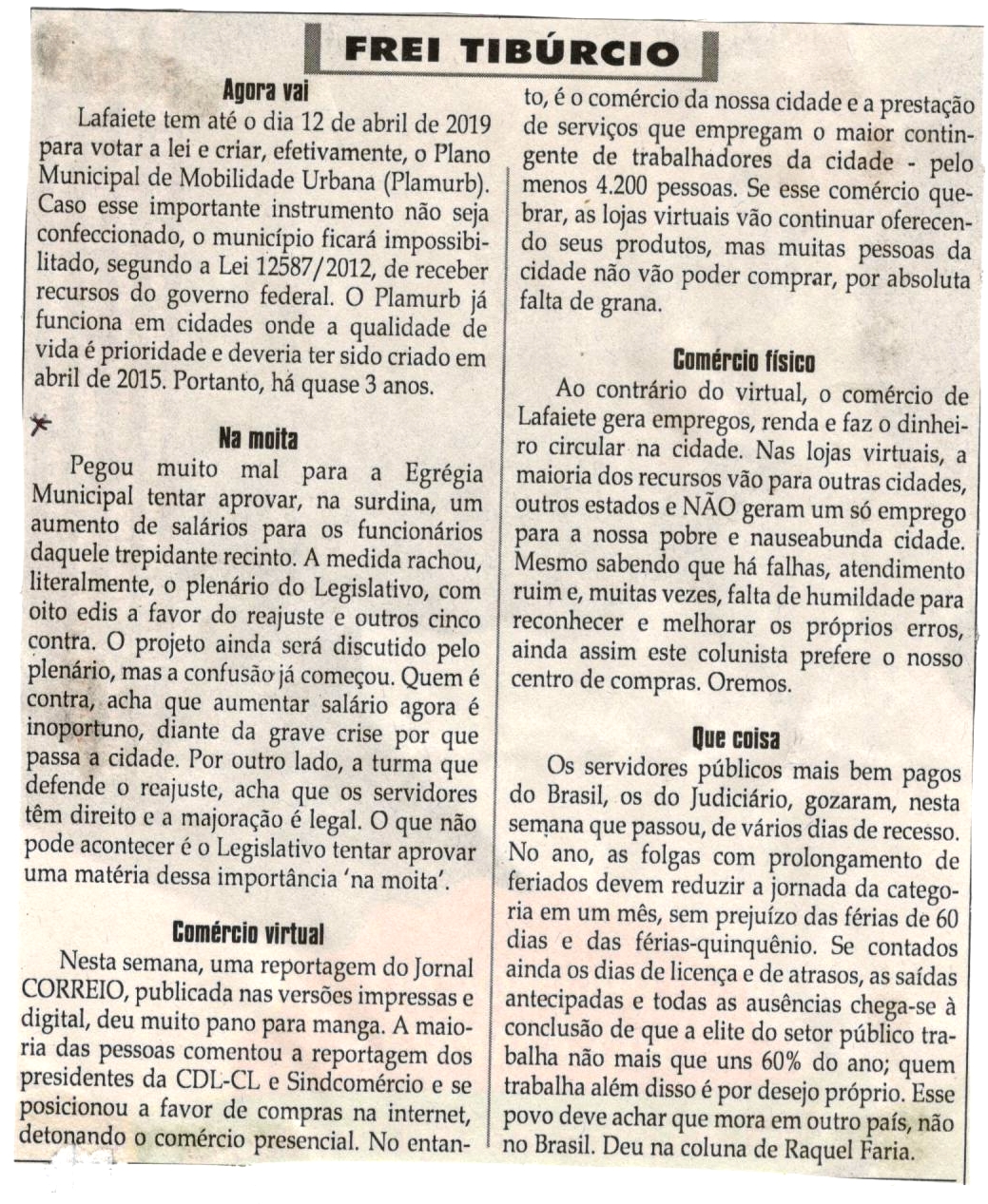 Na moita, Frei Tibúrcio. Jornal Correio da Cidade, Conselheiro Lafaiete, 11 nov. 2017 a 17 nov. 2017, 1395ª ed., Caderno Opinião, p 8.