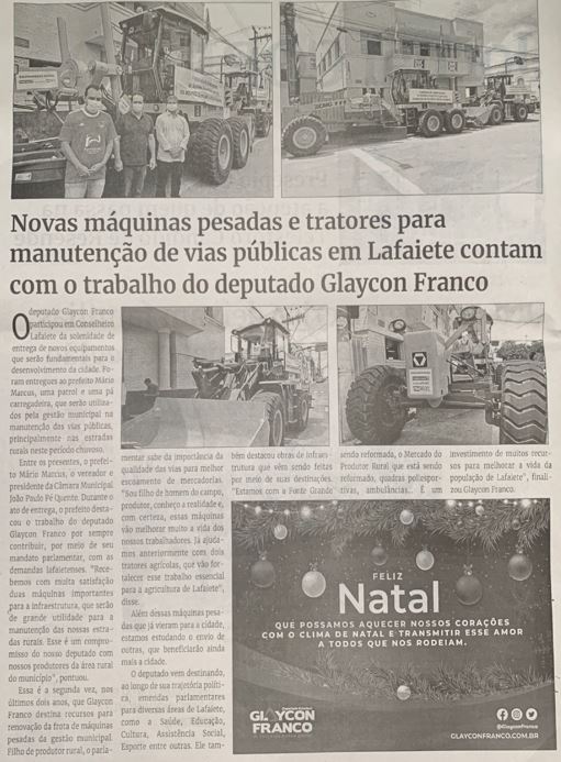 Novas máquinas pesadas e tratores para manutenção de vias públicas em Lafaiete contam com o trabalho do deputado Glaycon Franco. Jornal Correio da Cidade, Conselheiro Lafaiete, 25 de dez. de 2021, 1608ª ed., Caderno Política, p. 2.